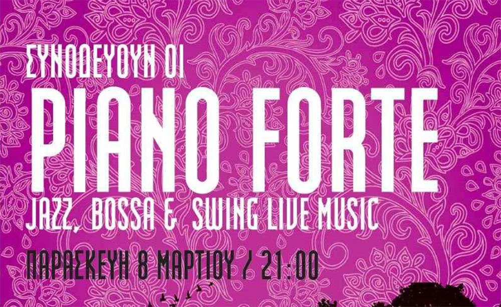  Γιορτή της Γυναίκας στο Παλλάδιο με τους Piano Forte LIVE & πολλά Happenings!